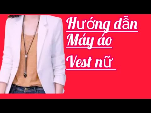Hướng Dẫn May Áo Vest Nữ vd18