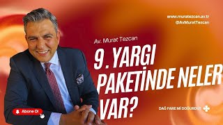 9. Yargı Paketinde Neler Var?Öne Çıkan Tüm Detaylaretki Ajanlığı Yasası Nedir?