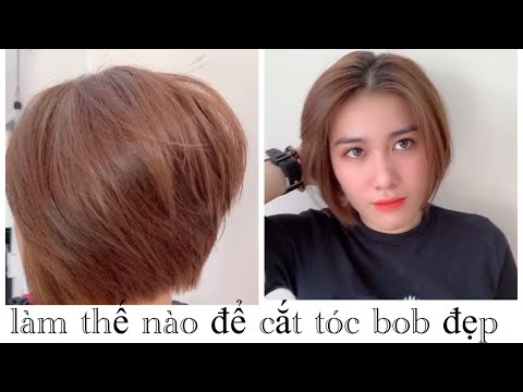 làm thế nào để cắt kiểu tóc bob đẹp,hùng đông tinh hair