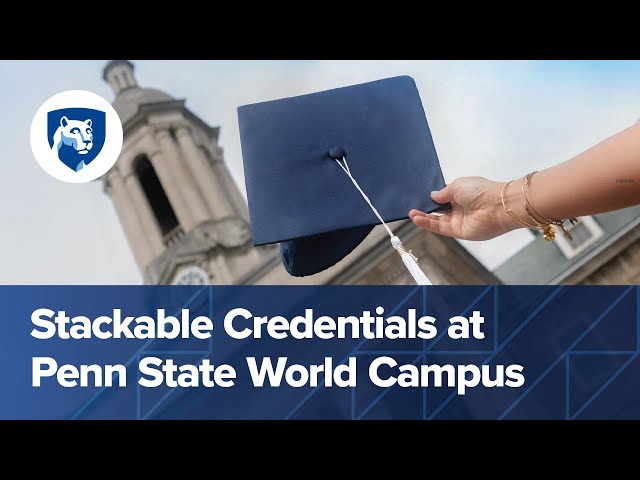 Watch Stackable Credentials at Penn State World Campus on YouTube.