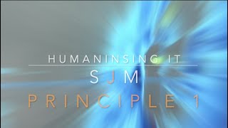 Humanising IT - SJM Principle 1 People Connected
