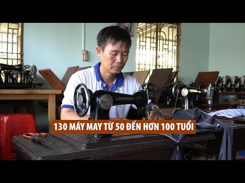 Choáng váng với gia tài khủng hơn 100 chiếc máy may cổ của anh thợ miền Tây