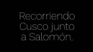 erasf2017 Recorriendo Cusco junto a Salomón