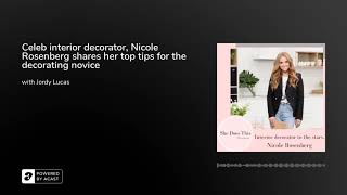 Celeb interior decorator, Nicole Rosenberg shares her top tips for the decorating novice