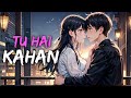 Tu Hai Kahan | Official Music Video | Sarga Music |