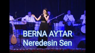 Neredesin Sen / Gönlüm Ataşlara Yandı - BERNA AYTAR