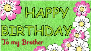 Happy Birthday Wishes to my Brother | WhatsApp Status for Brother