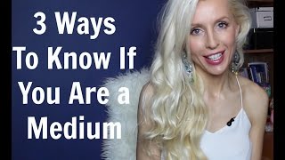 3 Ways to Know if You are a Medium