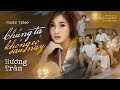 Hương Tràm - Chúng Ta Không Có Sau Này| #CTKCSN | Official...