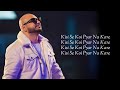 Kisi Se Koi Pyar Na Kare Full Song With Lyrics - B Praak