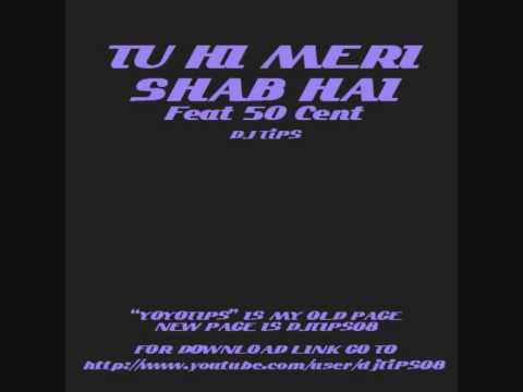 Tu hi meri shab hai mp3 song download