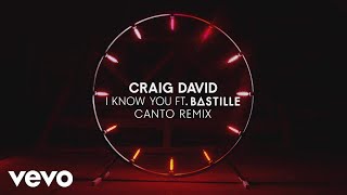 Craig David - I Know You (Canto Remix) (Audio) Ft. Bastille