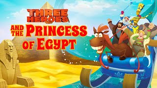 Three Heroes and the Princess of Egypt | 
