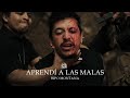 Bipo Montana - Aprendí A Las Malas (Video Oficial)