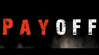 Payoff official trailer 2 | Creative Arts Entertainment | 31st Night | 2017