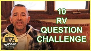 10 RV QUESTION CHALLENGE 👍 | RV HABIT