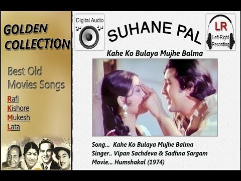 Kahe Ko Bulaya Mujhe Balma - Humshakal - Suhane Pal