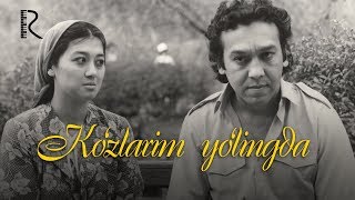 Ko'zlarim yo'lingda (o'zbek film) | Кузларинг йулингда (узбекфильм ) #UydaQoling