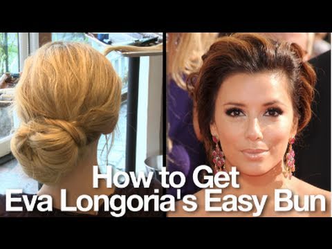 Ken Paves on How to Get Eva Longoria's Hairstyle: Easy Bun