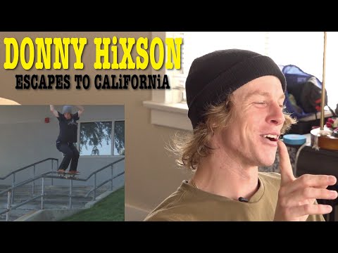 Donny Hixson escapes to California
