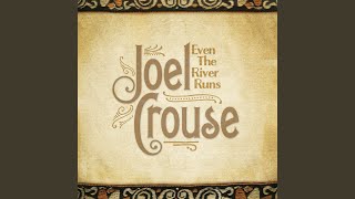 Joel Crouse I Never Said I Was In Love