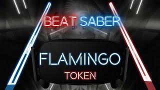 Flamingo by Token - Beat Saber