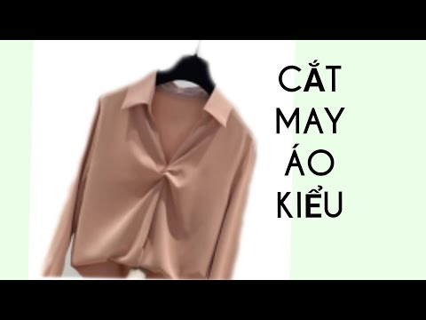 Cắt áo kiểu nhún ngực, áo cổ sơ mi/hướng dẫncatmay áo kiểu daycatmaythanhmui số 58