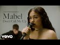 Mabel - "Don't Call Me Up" Live Performance | Vevo