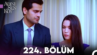 Adını Sen Koy 224. Bölüm Uzun Versiyon