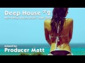 Deep House 2 - New Deep House Music June 2013 Mix by Producer Matt