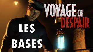 Voyage of Despair ? Les bases