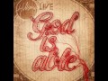 The Lost Are Found, God is Able/Hillsong LIVE