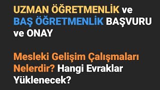 Uzman Öğretmenli̇k - Başöğretmenli̇k Başvuru Onay Ve Mesleki Gelişim Çalışmaları