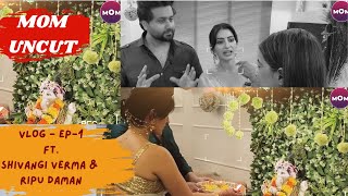Vlog Ft. Ep-1, Shivangi Verma & Ripu Daman Ganpati Bappa Morya Unfiltered Conversation & Pooja