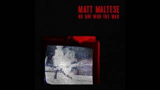 Watch Matt Maltese No One Won The War video