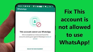 How to Fix this account is not allowed to use WhatsApp due to spam Problem Solut