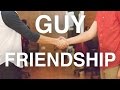 A Guy Friendship In 86 Seconds