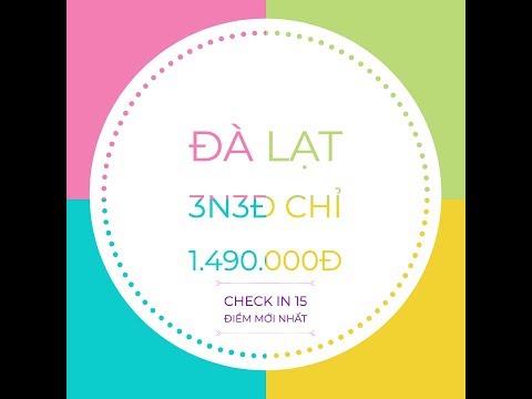 Tour du lịch Đà Lạt 3N3Đ Chỉ 1.490K (Bao trọn gói ăn uống, khách sạn, tham quan)