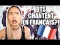 BTS CHANTENT EN FRANCAIS?!