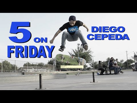 Diego Cepeda - 5 on Friday