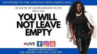 You Will Not Leave Empty!