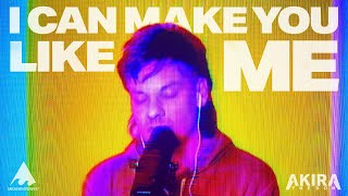 Watch Akira The Don I Can Make You Like Me video