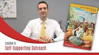 Sabbath Bible Lesson 6: Self-Supporting Outreach - Lessons From the Book of Acts (II)