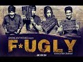 "Fugly" Full Movie (Hindi) Presents | FilmBox Industry | Bollywood Movies 2017