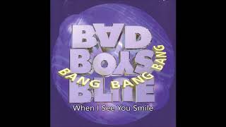 Watch Bad Boys Blue When I See You Smile video