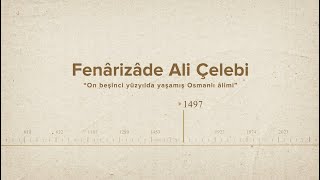 Fenârizâde Ali Çelebi... İslam Düşünürleri - 303. Bölüm