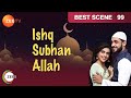Ishq Subhan Allah - Episode 99 - July 25, 2018 - Best Scene | Zee Tv | Hindi Tv Show