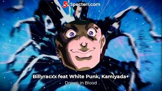 Billyracxx Feat. White Punk, Kamiyada - Drown In Blood