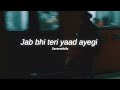 Jab Bhi Teri Yaad Aayegi [Slowed + Reverb]