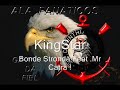 King Star - Bonde da Stronda Fear Mr Catra (APROFECIA) 2012